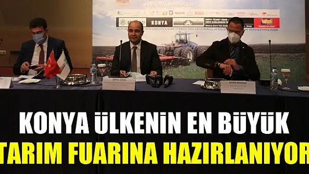 Konya ülkenin en büyük tarım fuarına hazırlanıyor