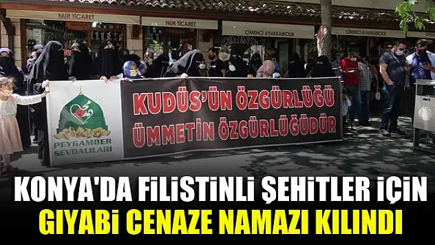 Konya'da Filistinli şehitler için gıyabi cenaze namazı kılındı
