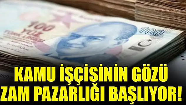 Kamu işçisinin gözü zam pazarlığı başlıyor! İşte istenen rakam