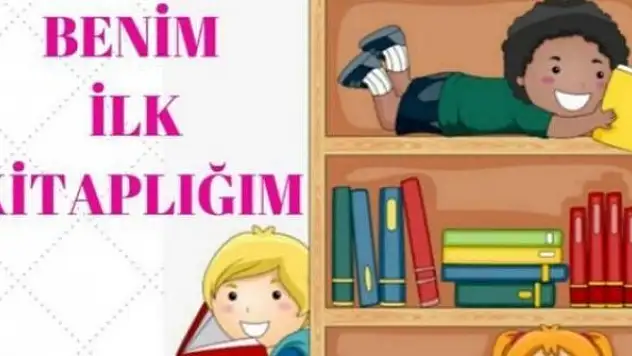 'Benim İlk Kitaplığım' projesiyle  çocuklar kitaplarla bağ kuracak