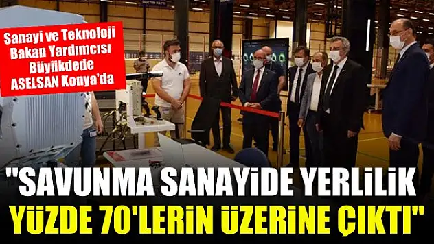Hasan Büyükdede: Savunma sanayide yerlilik yüzde 70'lerin üzerine çıktı