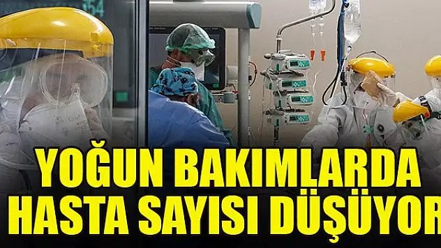 Yoğun bakımlarda hasta sayısı düşüyor