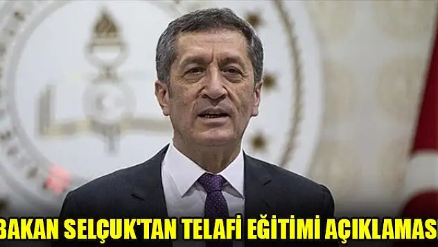 Bakan Selçuk'tan telafi eğitimi açıklaması