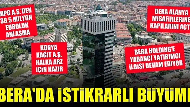 Bera'da istikrarlı büyüme devam ediyor