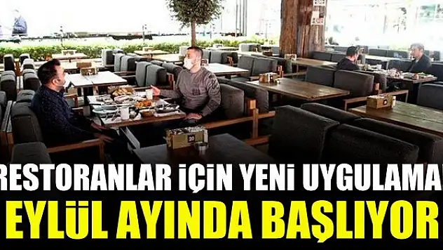 Restoranlar için yeni uygulama! Eylül ayında başlıyor