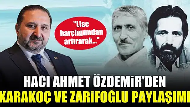 Hacı Ahmet Özdemir'den Karakoç ve Zarifoğlu paylaşımı: 'Lise harçlığımdan artırarak...'