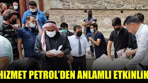 Hizmet Petrol'den anlamlı etkinlik