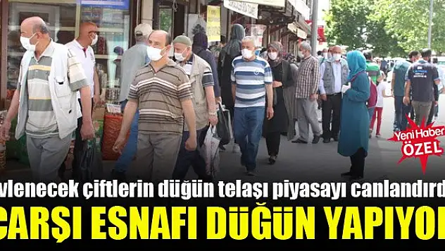 Evlenecek çiftlerin düğün telaşı piyasayı canlandırdı