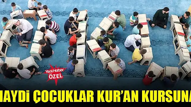 Yaz Kur'an Kursları eğitime başlıyor!
