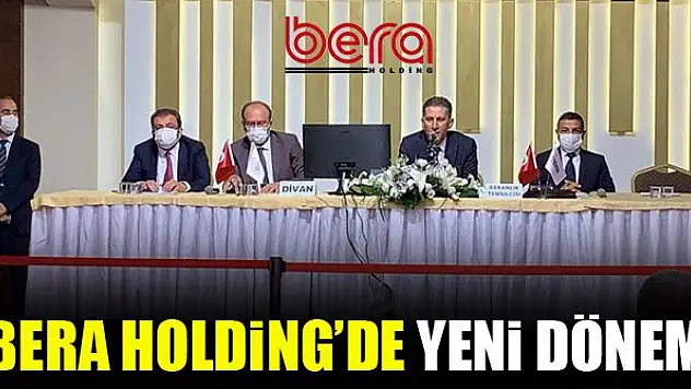 Bera Holding'de yeni dönem başladı