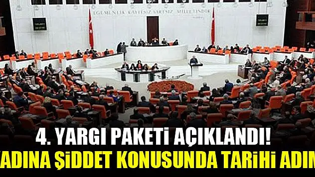 4. Yargı paketi açıklandı! Kadına yönelik şiddet konusunda tarihi adım