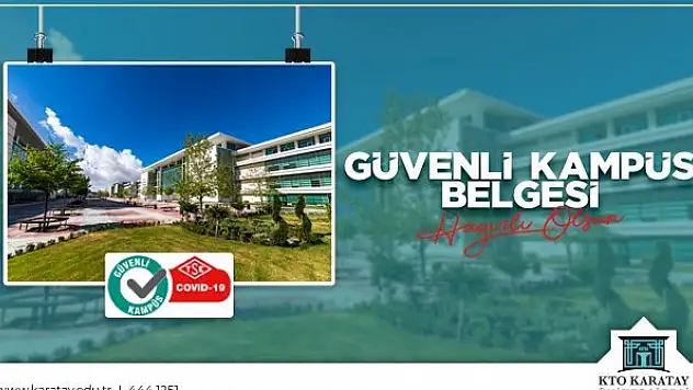 KTO Karatay Üniversitesine  Güvenli Kampüs Belgesi