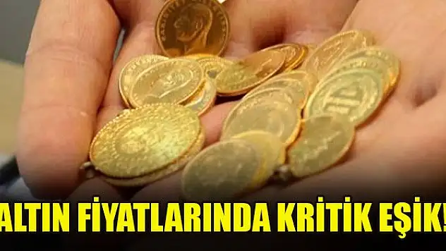 Altın fiyatlarında kritik eşik! 15 ayın en kötüsü...