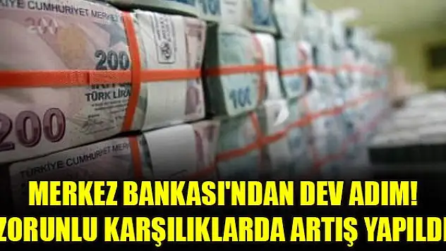 Merkez Bankası'ndan dev adım! Zorunlu karşılıklarda artış yapıldı