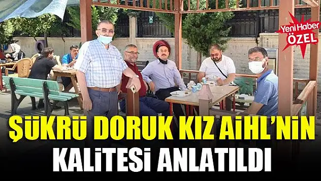 Şükrü Doruk Kız AİHL'nin kalitesi anlatıldı