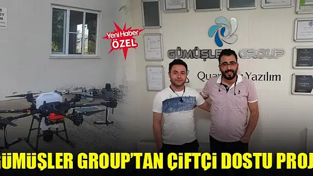 Gümüşler Group'tan çiftçi dostu proje