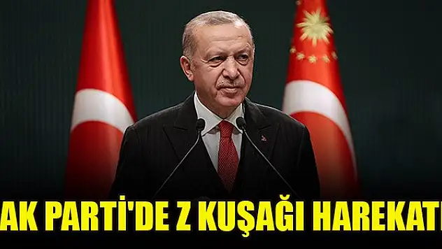 AK Parti'de Z kuşağı harekatı