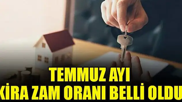 Temmuz ayı kira zam oranı belli oldu