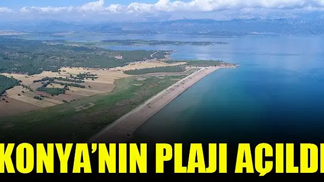 Konya'nın plajı açıldı
