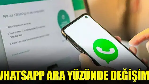 WhatsApp ara yüzünde değişim!