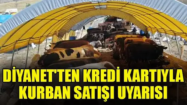 Diyanet'ten kredi kartıyla kurban satışı uyarısı