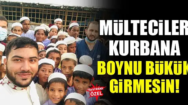 Mülteciler kurbana boynu bükük girmesin!
