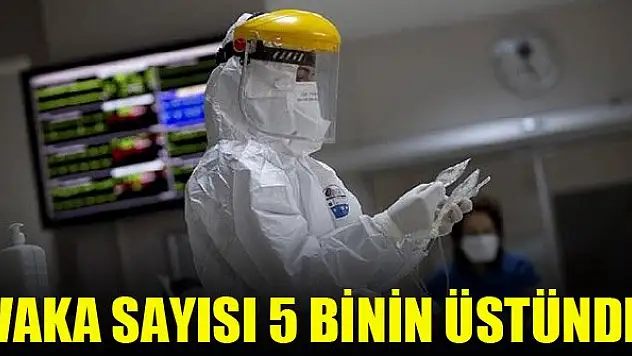 Vaka sayısı 5 binin üstünde
