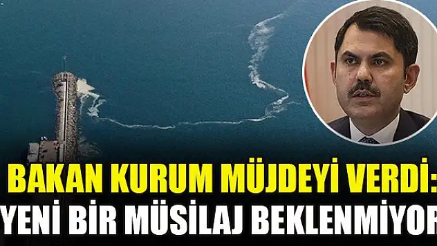 Bakan Kurum müjdeyi verdi: Yeni bir müsilaj beklenmiyor