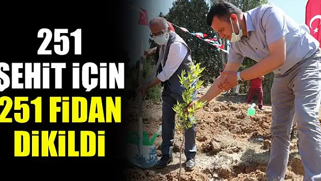 Beyşehir'de 251 şehit için 251 fidan dikildi