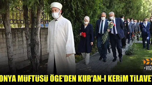 Konya Müftüsü Öge'den Kur'an-ı Kerim Tilaveti