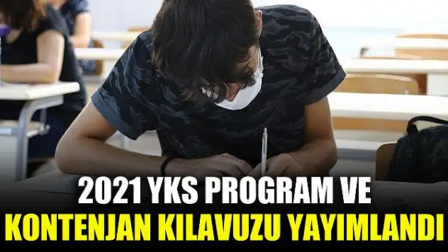 2021 YKS program ve kontenjan kılavuzu yayımlandı