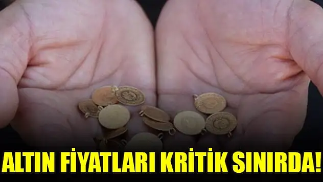 Altın fiyatları kritik sınırda!