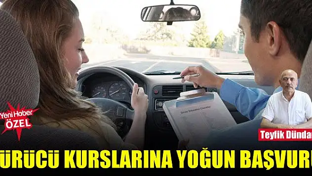 Sürücü kurslarına yoğun başvuru