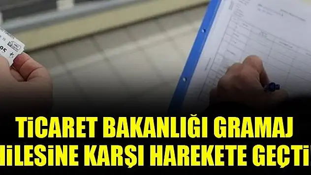 Ticaret Bakanlığı gramaj hilesine karşı harekete geçti!