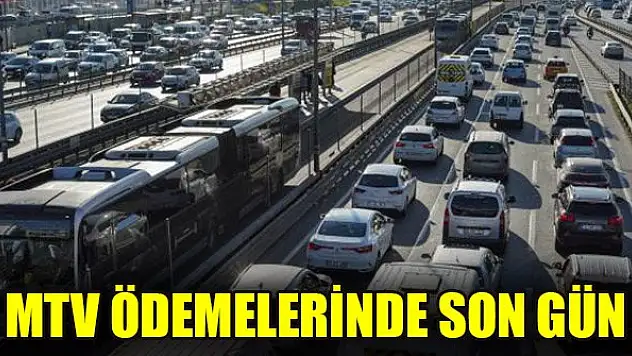 MTV ödemelerinde son gün