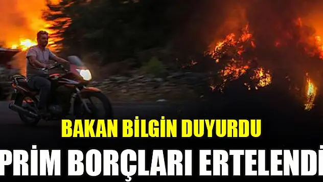 Bakan Bilgin duyurdu: Prim borçları ertelendi