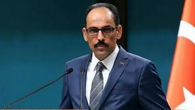 Sözcü Kalın: Suriye'ye operasyon yapma konusunda kimseden izin alacak değiliz