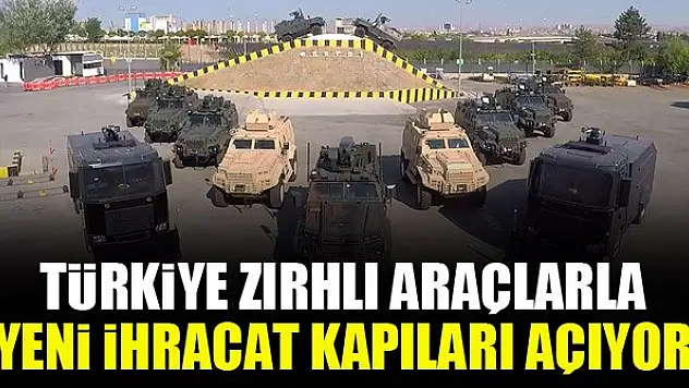 Türkiye zırhlı araçlarla yeni ihracat kapıları açıyor