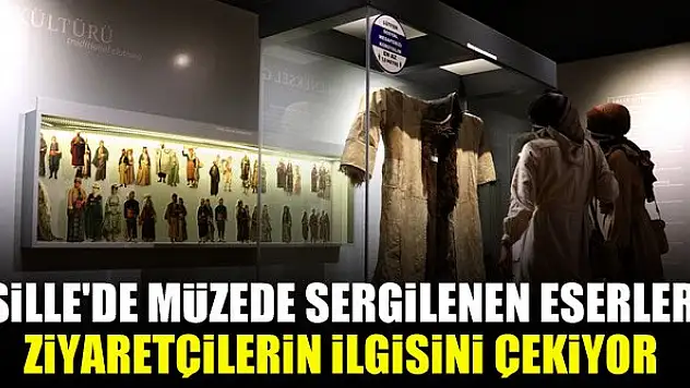 Sille'de müzede sergilenen eserler ziyaretçilerin ilgisini çekiyor