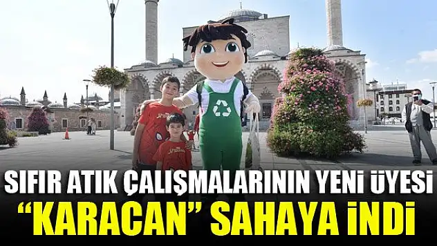 Sıfır atık çalışmalarının yeni üyesi 'Karacan' sahaya indi
