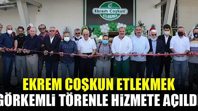 Ekrem Coşkun Etlekmek görkemli törenle hizmete açıldı