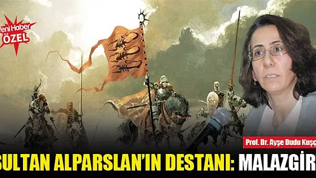 Sultan Alparslan'ın destanı: Malazgirt