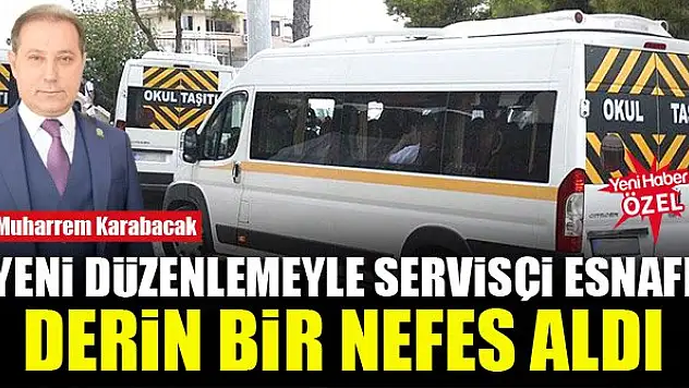 Yeni düzenlemeyle servisçi esnafı derin bir nefes aldı