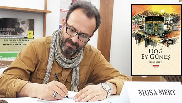 Yazar Musa Mert'in yeni kitabı Doğ Ey Güneş yayında