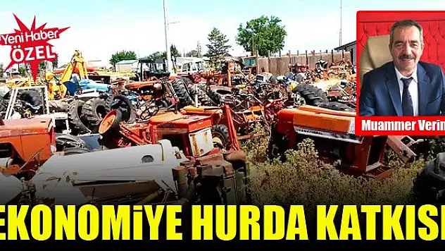 Hurda araçlardan ekonomiye katkı