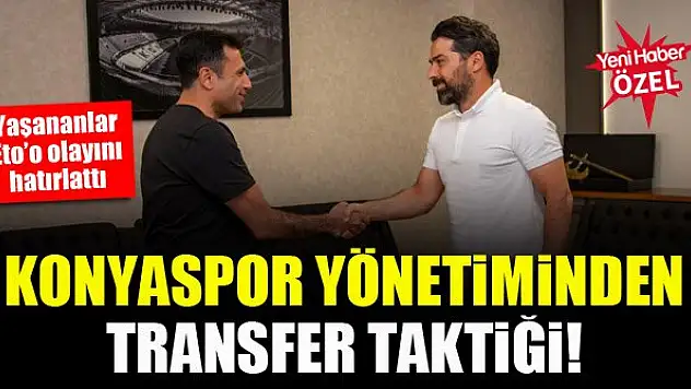 Konyaspor yönetiminden transfer taktiği! Yaşananlar Eto'o olayını hatırlattı