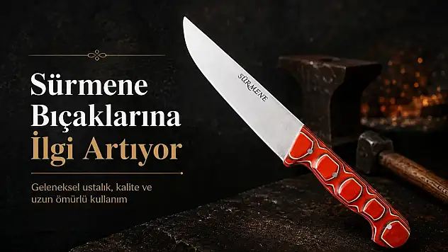 El İşçiliğiyle Üretilen Sürmene Bıçaklarına İlgi Artıyor