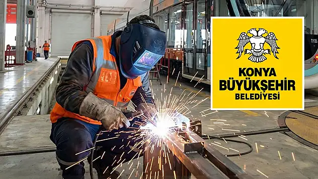 Konya Büyükşehir Belediyesi tramvay bakımı için 40 usta alacak