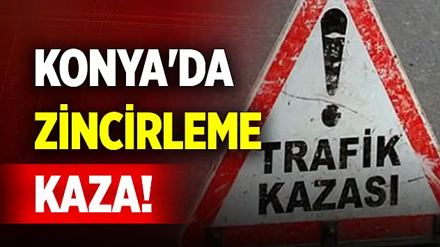 Konya'da zincirleme kaza! Otomobil ambulanslara çarptı, yaralılar var
