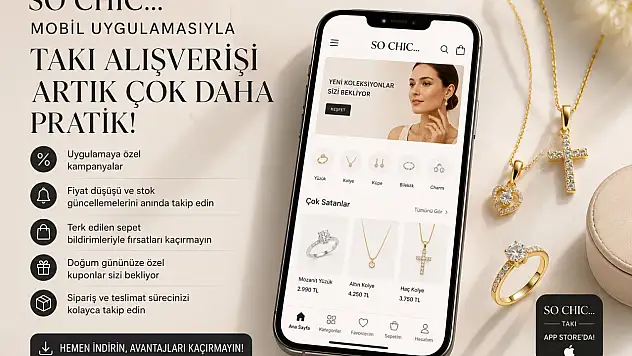 SO CHIC... mobil uygulamasıyla takı alışverişi artık çok daha pratik